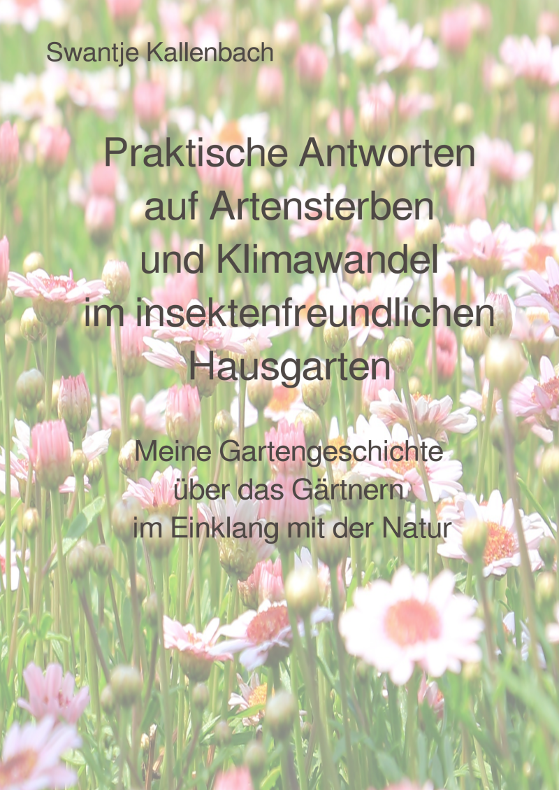 Cover-Front Praktische Antworten auf Artensterben und Klimawandel im insektenfreundlichen Hausgarten
