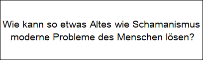 Praxisangebot Schamanismus in Oberfranken