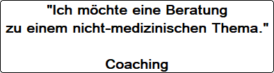 Coaching - Beratung zu nicht-medizinischen Themen