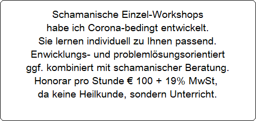 Schamanische Einzel-Workshops